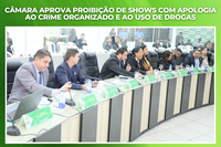 Câmara aprova proibição de shows com apologia ao crime organizado e ao uso de drogas