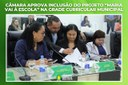 Câmara aprova inclusão do projeto “Maria Vai à Escola” na grade curricular municipal