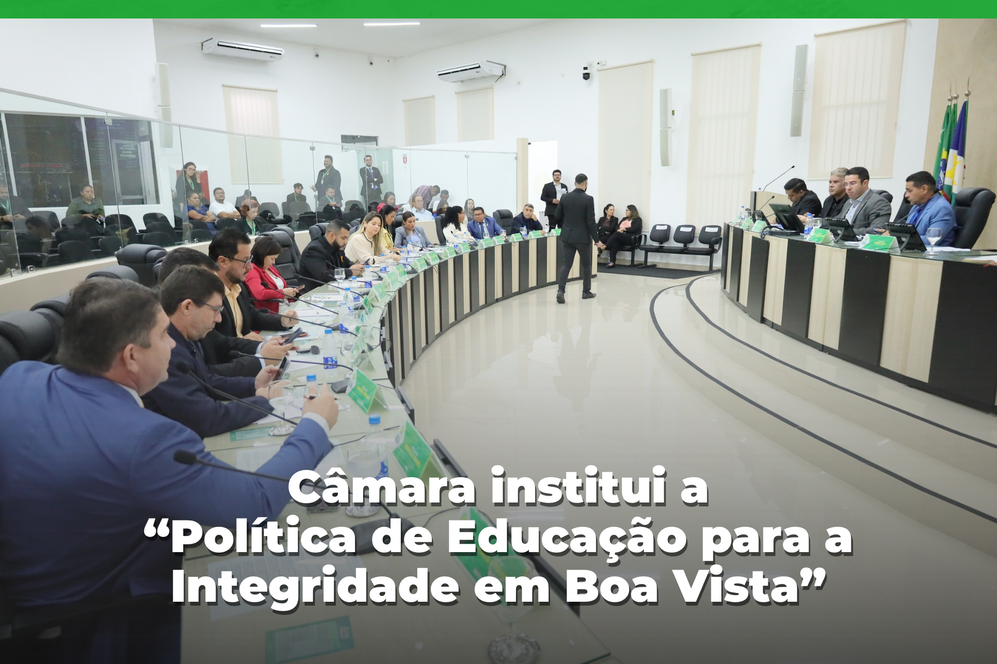 Câmara institui a “Política de Educação para a Integridade em Boa Vista”