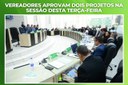  CÂMARA MUNICIPAL DE BOA VISTA - Vereadores aprovaram dois projetos hoje