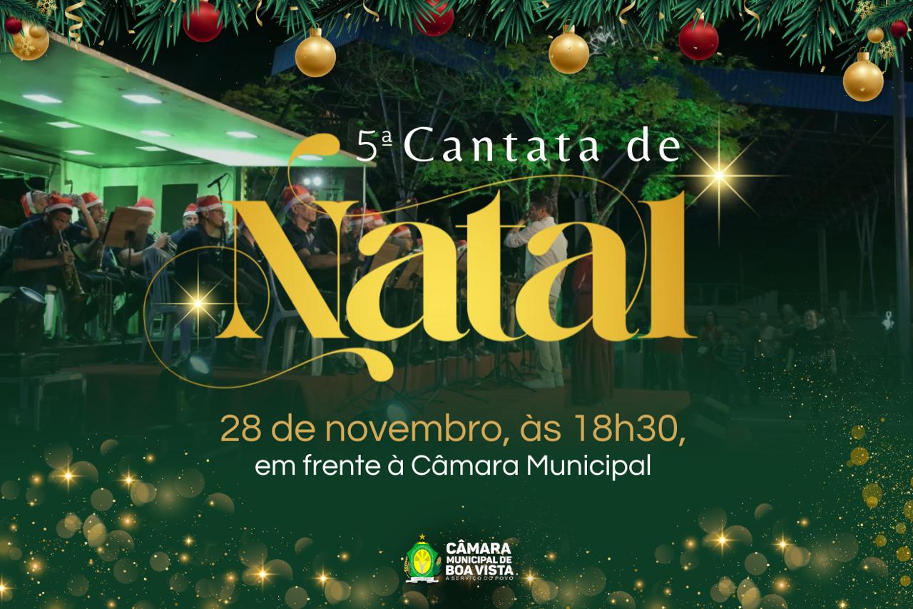 Cantata de Natal da Câmara de Boa Vista será nesta sexta-feira (28)