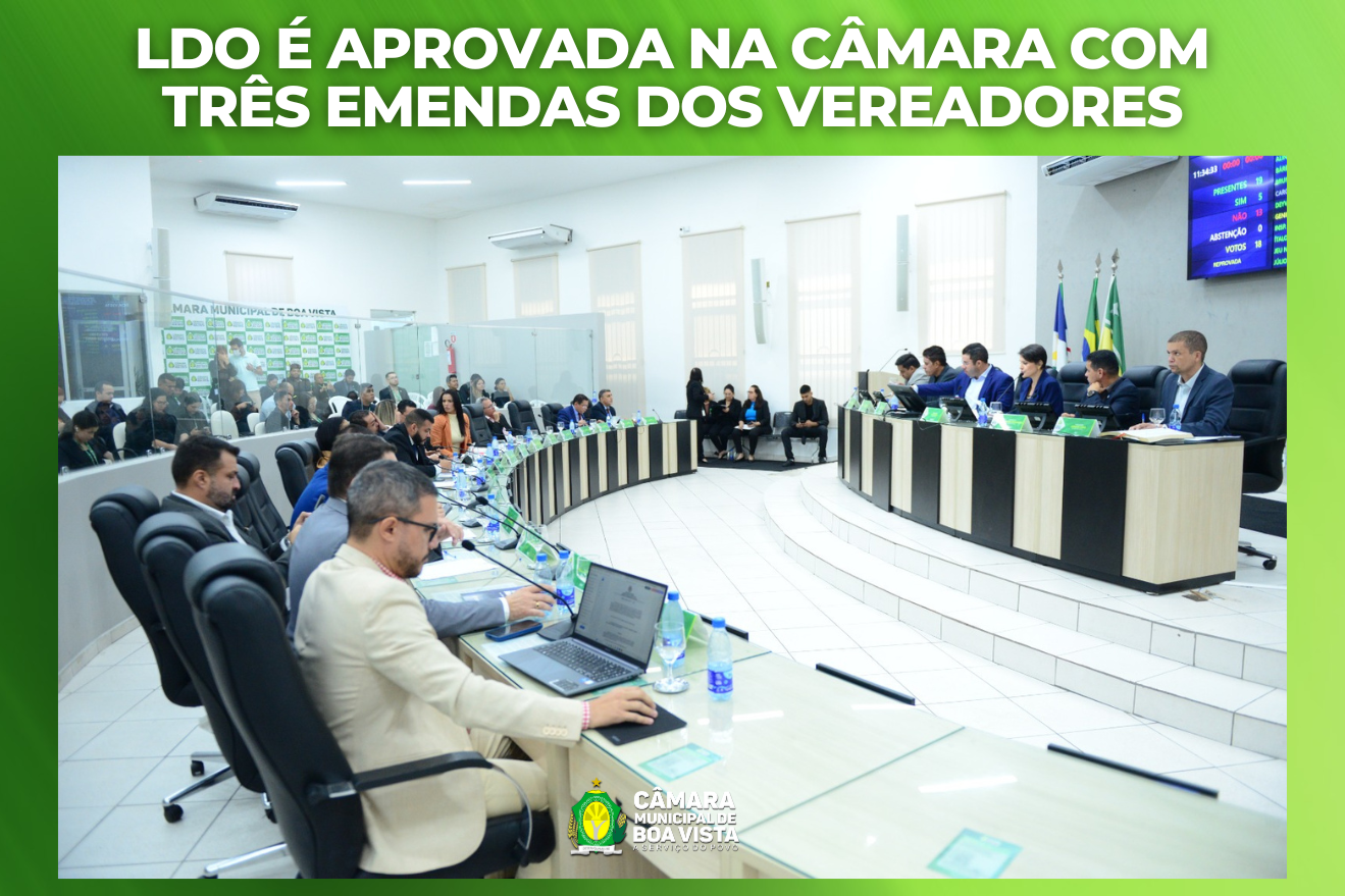 LDO é aprovada na Câmara com três emendas dos vereadores