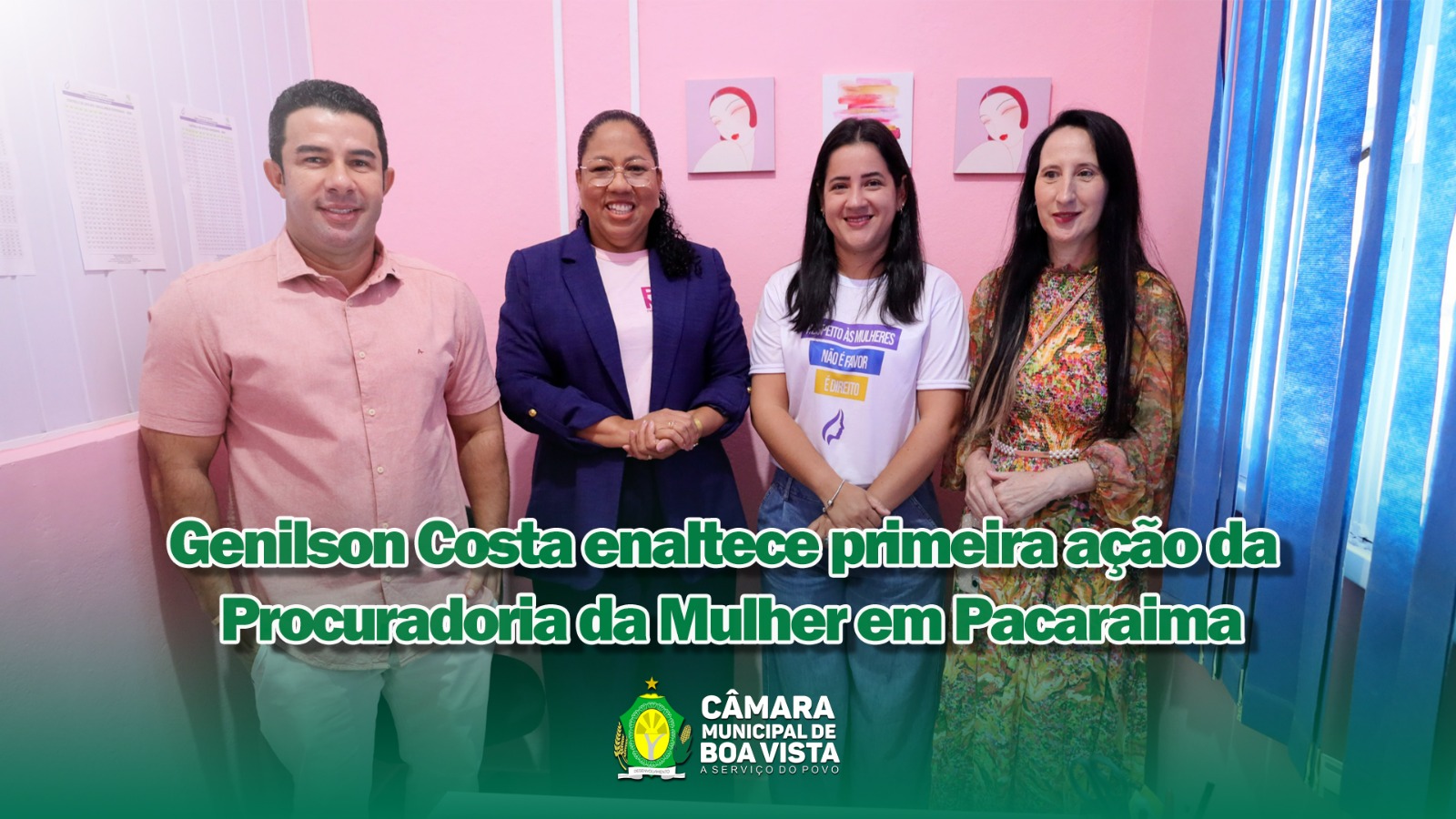 PACARAIMA- Vereador Genilson Costa enaltece primeira ação da Procuradoria da Mulher