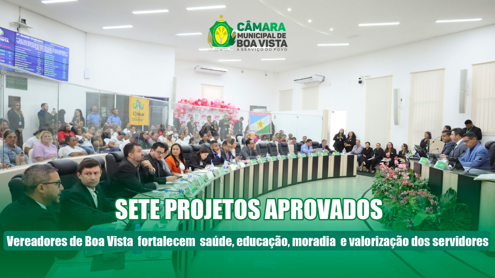 SETE PROJETOS APROVADOS Vereadores de Boa Vista fortalecem saúde, educação, moradia e valorização dos servidores