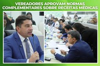 Vereadores aprovam normas complementares sobre receitas médicas