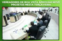 Vereadores de Boa Vista aprovam nove projetos nesta terça-feira