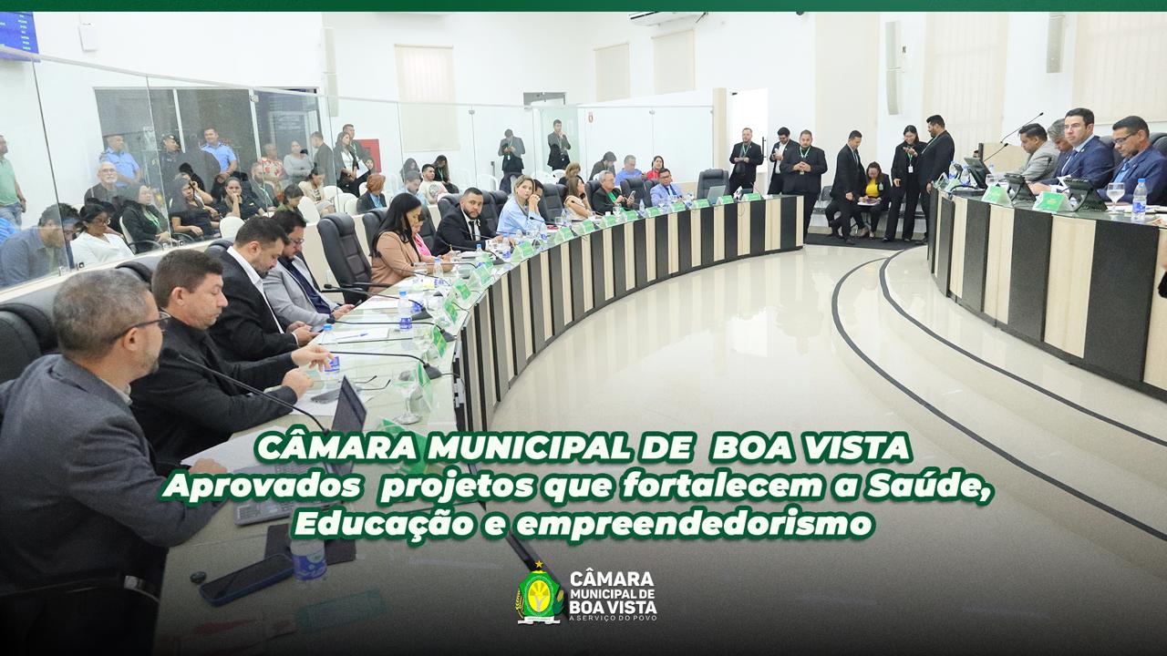 Vereadores de Boa Vista aprovaram 10 projetos ontem 