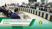 Presidente abre o ano legislativo e lista principais ações que norteiam a atual gestão da Câmara